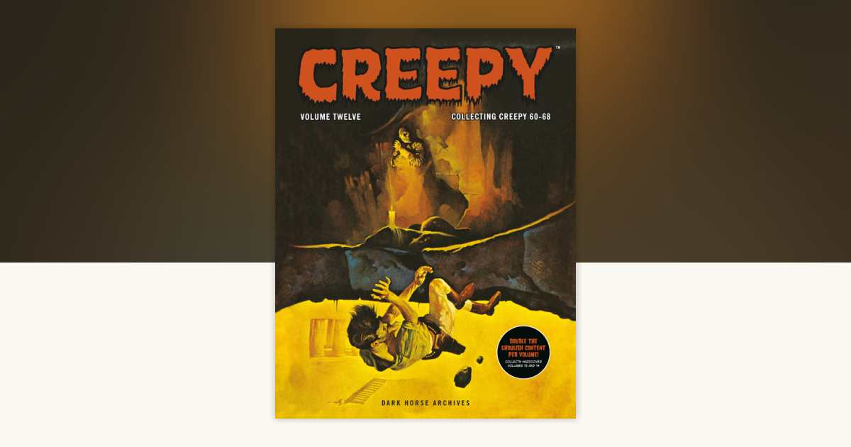Creepy Archives Volume 12 (Double-Sized Volume) by Richard Corben