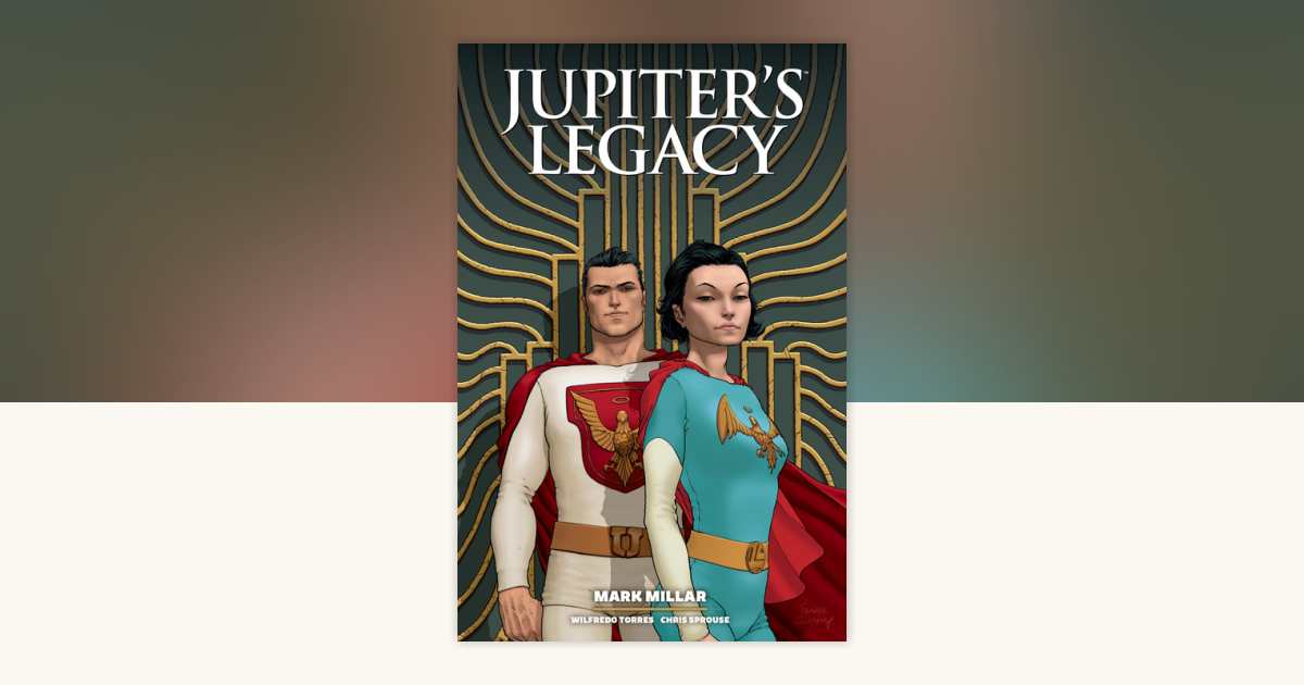 Jupiter's Legacy Omnibus Volume 1 by Mark Millar: 9781506755212