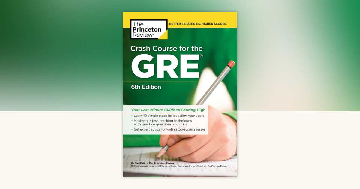 Crash Course for the GRE, 6th Edition by The Princeton Review ...