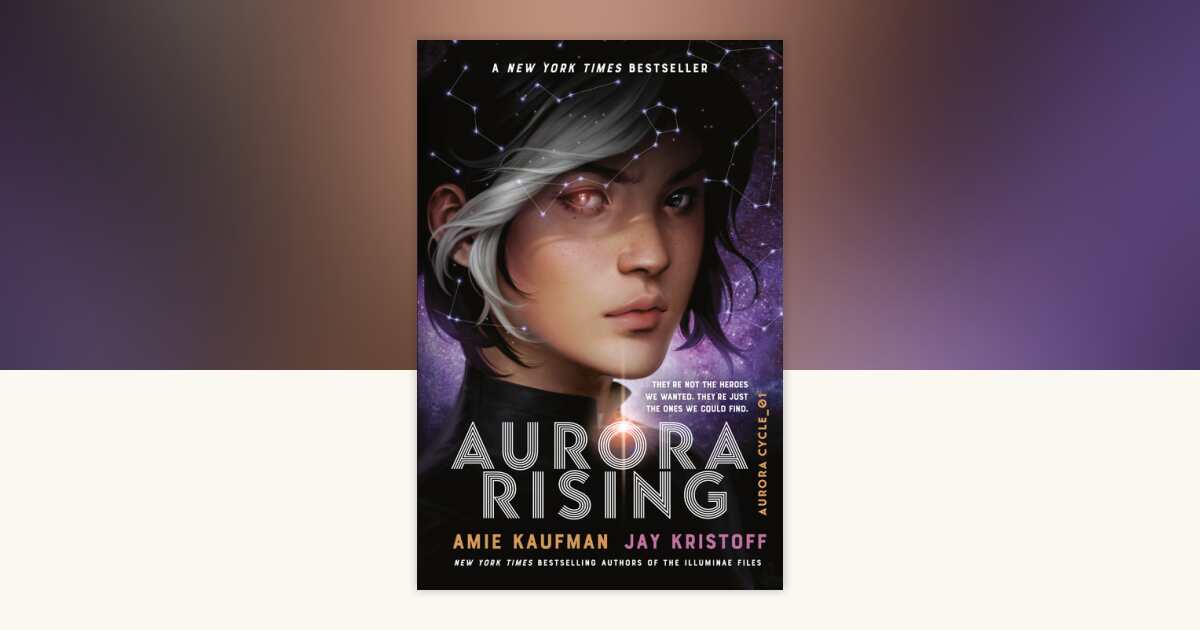 Aurora Rising by Amie Kaufman, Jay Kristoff: 9781524720995 ...
