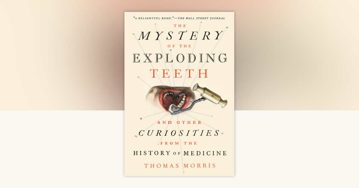 The Mystery of the Exploding Teeth by Thomas Morris: 9781524743703 ...