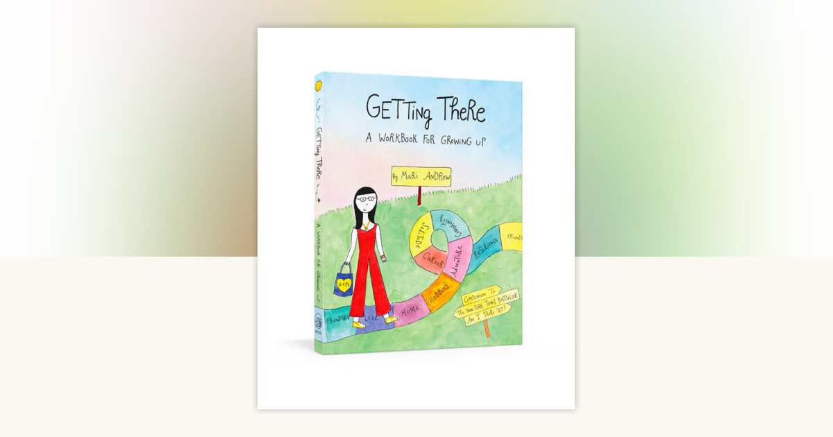 Getting There by Mari Andrew: 9781524761615 | PenguinRandomHouse.com: Books