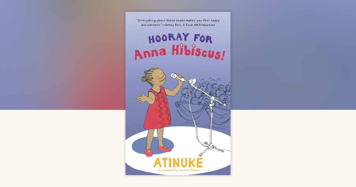 Hooray for Anna Hibiscus! by Atinuke: 9781536225204 ...