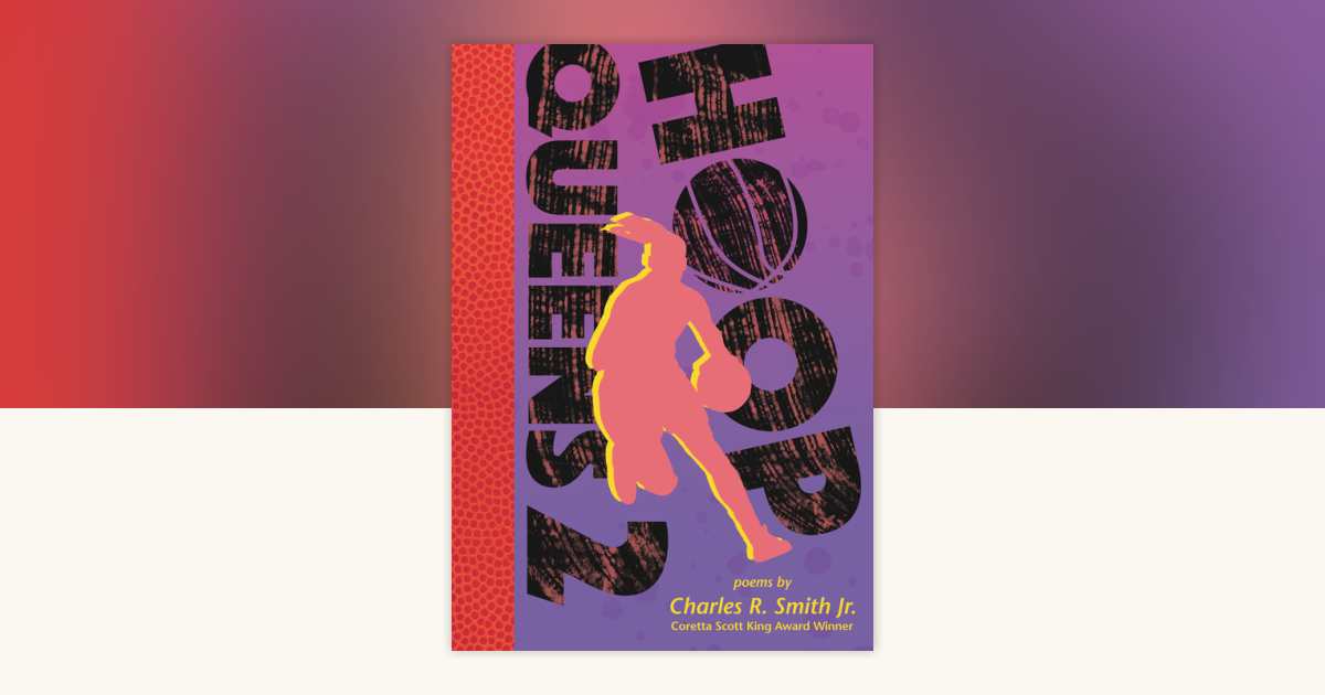 Hoop Queens 2 by Charles R. Smith Jr.: 9781536225341 ...