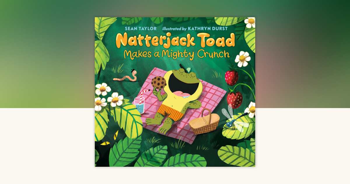 Natterjack Toad Makes a Mighty Crunch by Sean Taylor: 9781536238938 ...