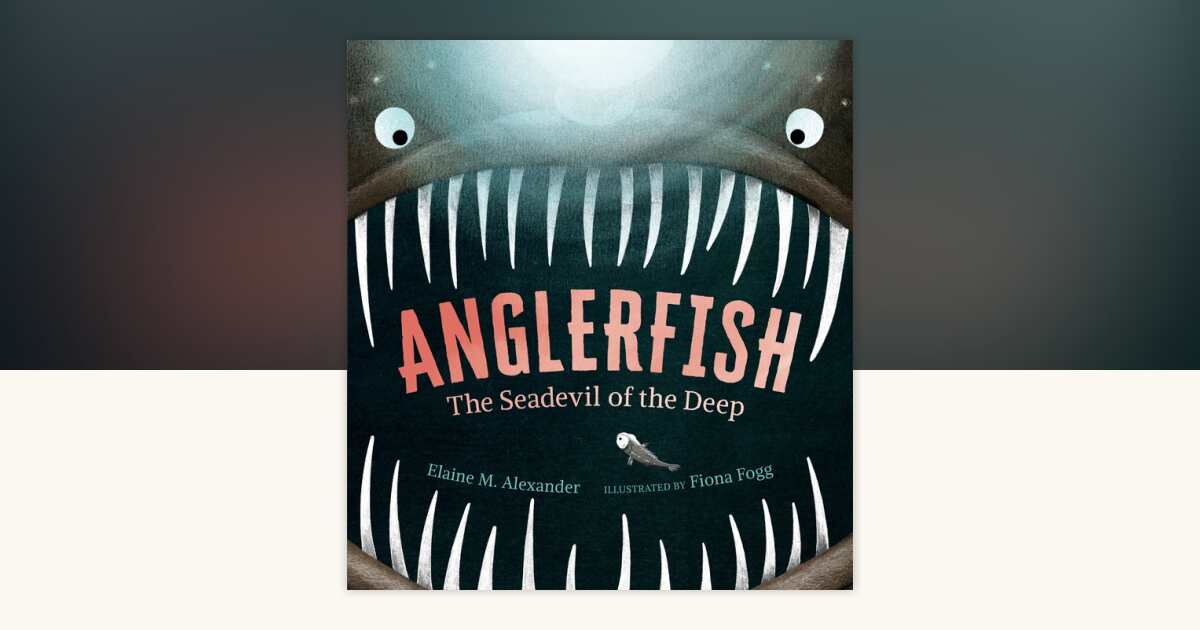 Anglerfish: The Seadevil of the Deep by Elaine M. Alexander ...
