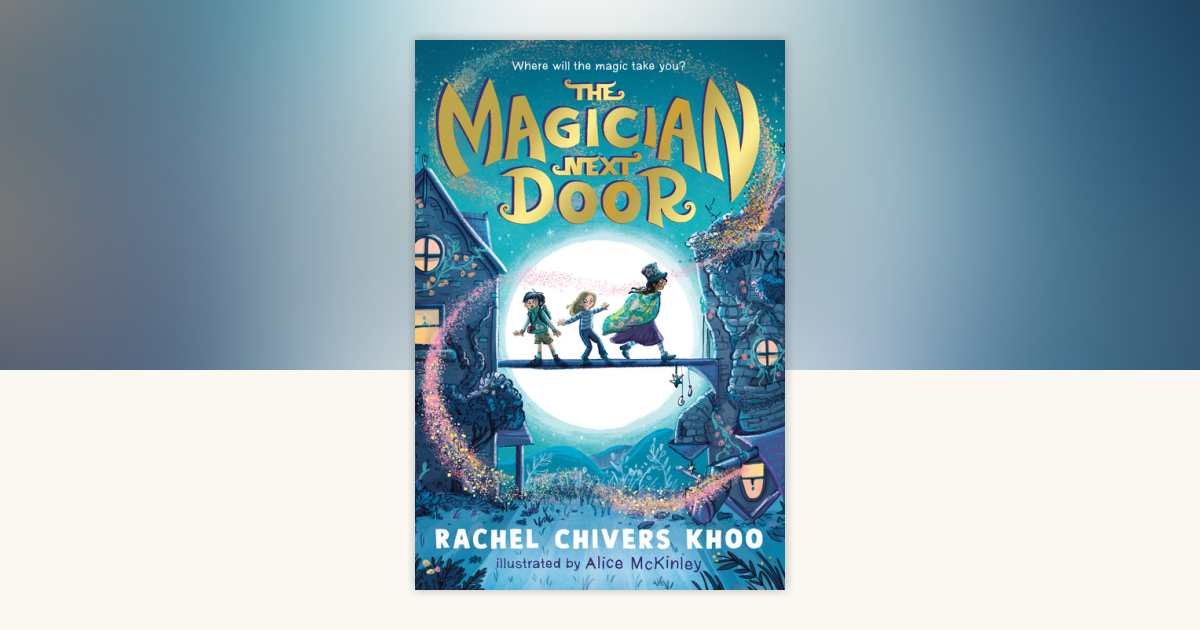 The Magician Next Door by Rachel Chivers Khoo: 9781536251241