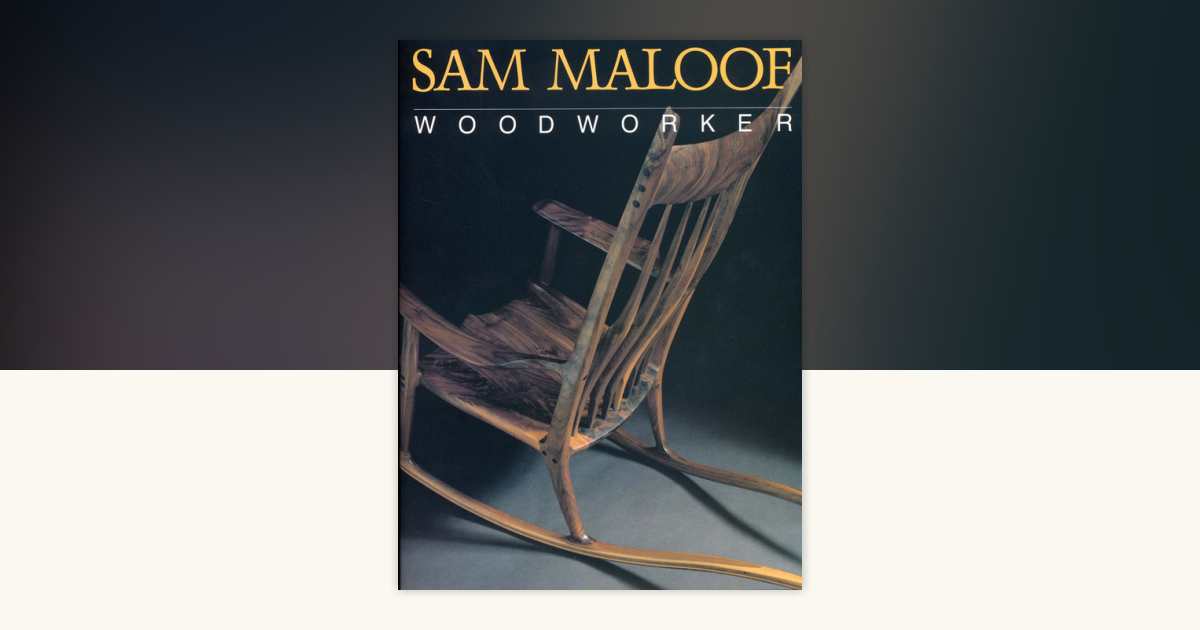 Sam Maloof, Woodworker by Sam Maloof: 9781568365091