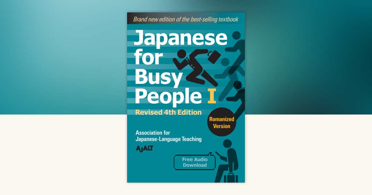 Japanese for Busy People Book 1: Romanized by AJALT: 9781568366197