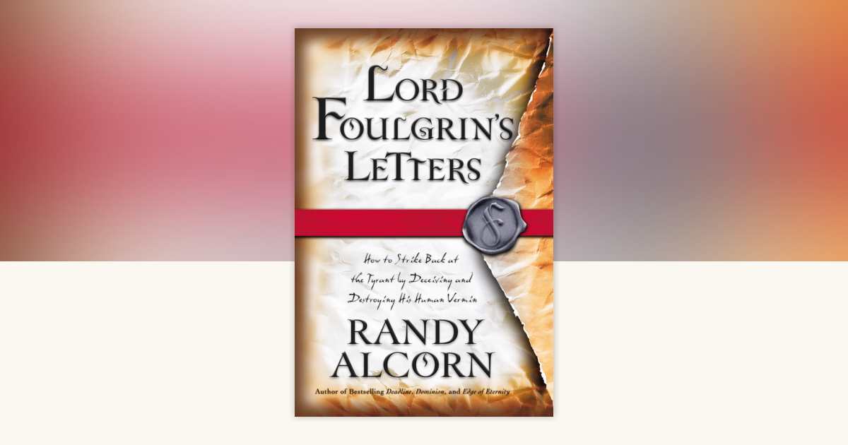 Lord Foulgrin's Letters by Randy Alcorn: 9781576738610 ...