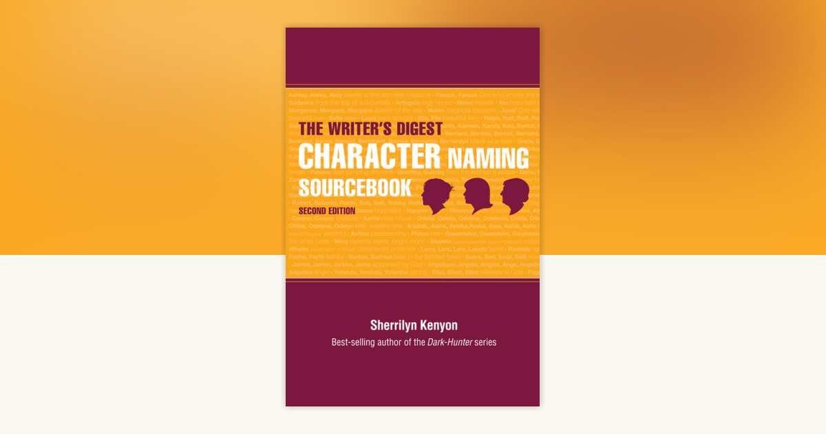 The Writer's Digest Character Naming Sourcebook by Sherrilyn Kenyon ...