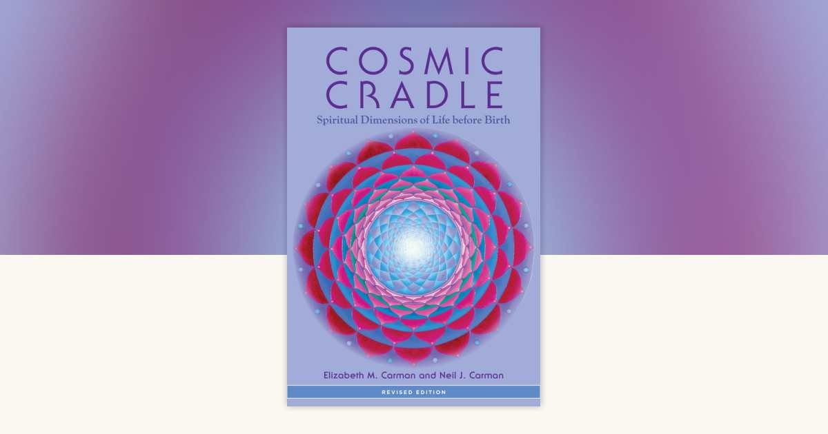 Cosmic Cradle, Revised Edition by Elizabeth M. Carman, Neil J