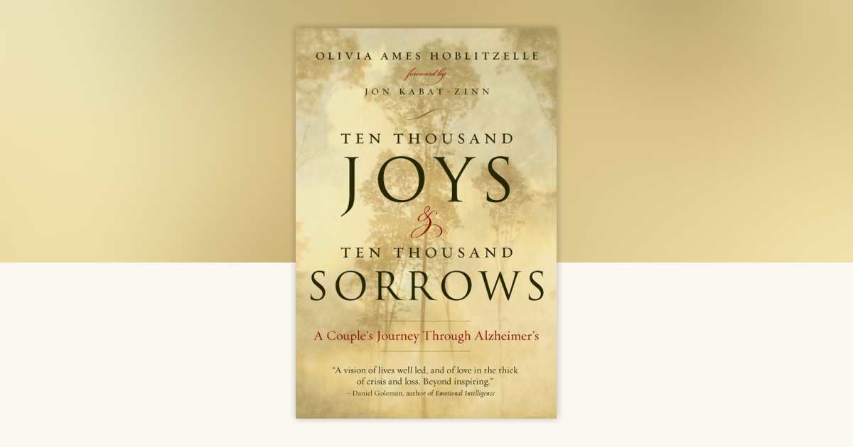 Ten Thousand Joys & Ten Thousand Sorrows by Olivia Ames