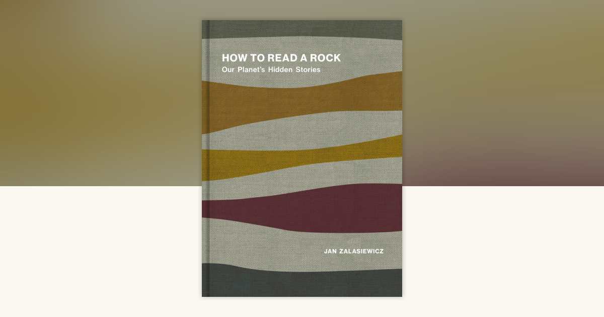 How to Read a Rock by Jan Zalasiewicz: 9781588347282
