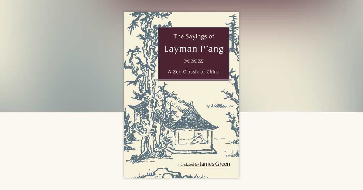 The Sayings of Layman P'ang: 9781590306307 | PenguinRandomHouse.com: Books