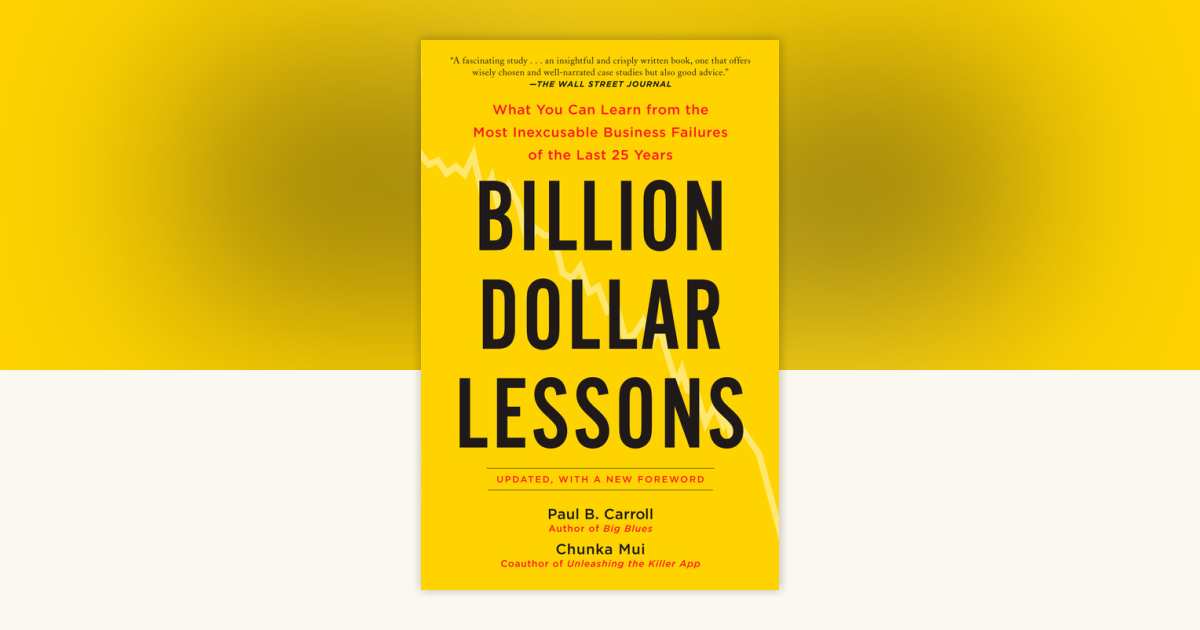 Billion Dollar Lessons By Paul B Carroll Chunka Mui 9781591842897