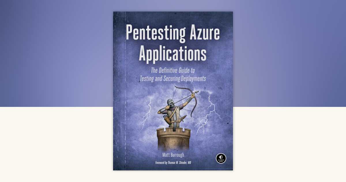 Pentesting Azure Applications by Matt Burrough: 9781593278632 ...