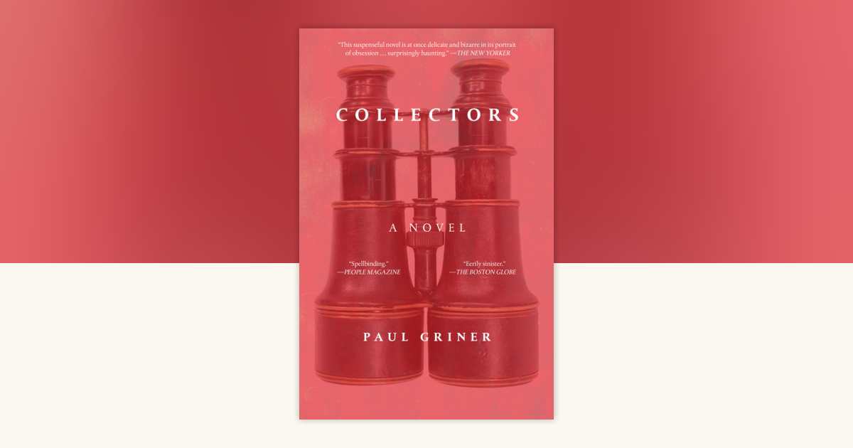 Collectors by Paul Griner: 9781593766375 | PenguinRandomHouse.com