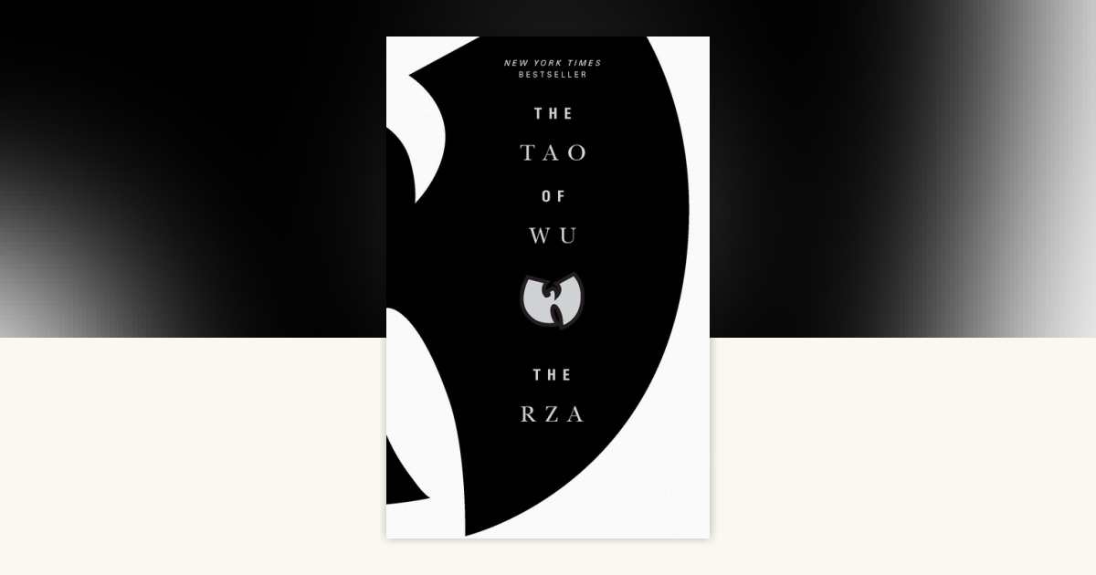 The Tao of Wu by The RZA: 9781594484858 | PenguinRandomHouse.com