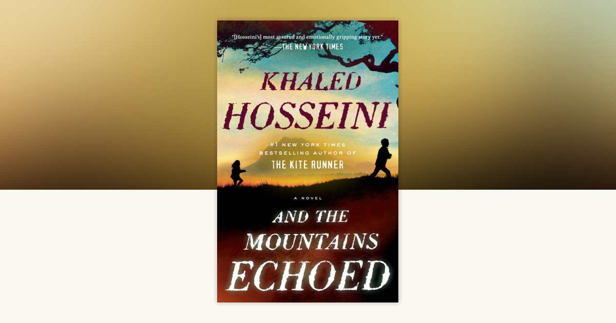 And the Mountains Echoed by Khaled Hosseini: 9781594632389
