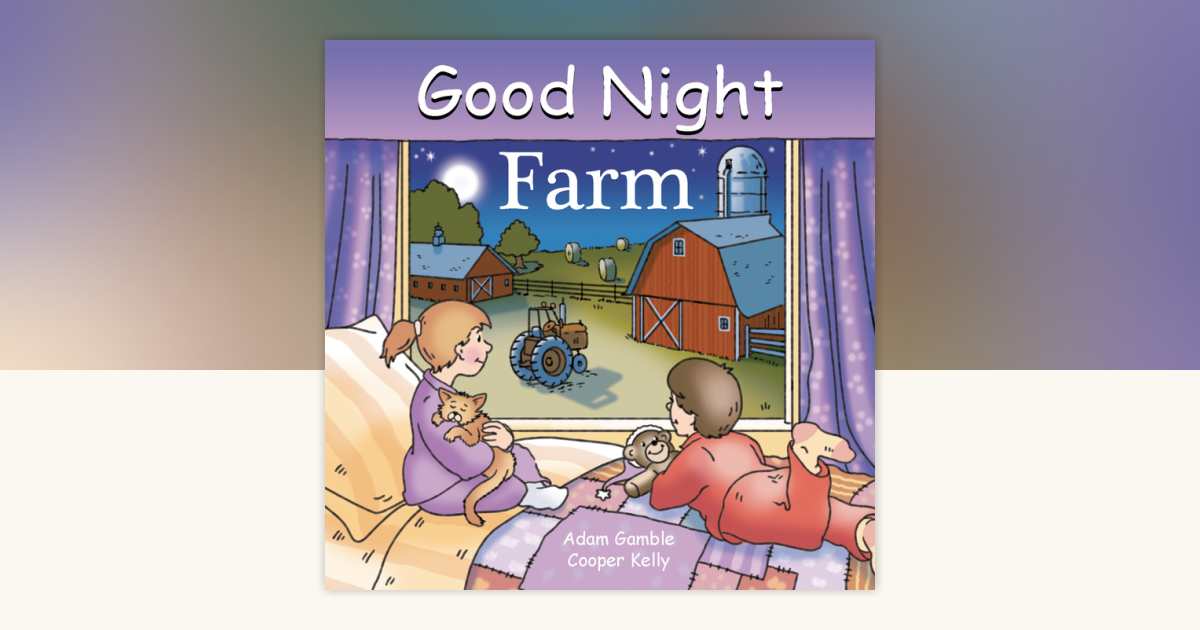 Good Night Farm by Adam Gamble: 9781602190290 | PenguinRandomHouse.com ...
