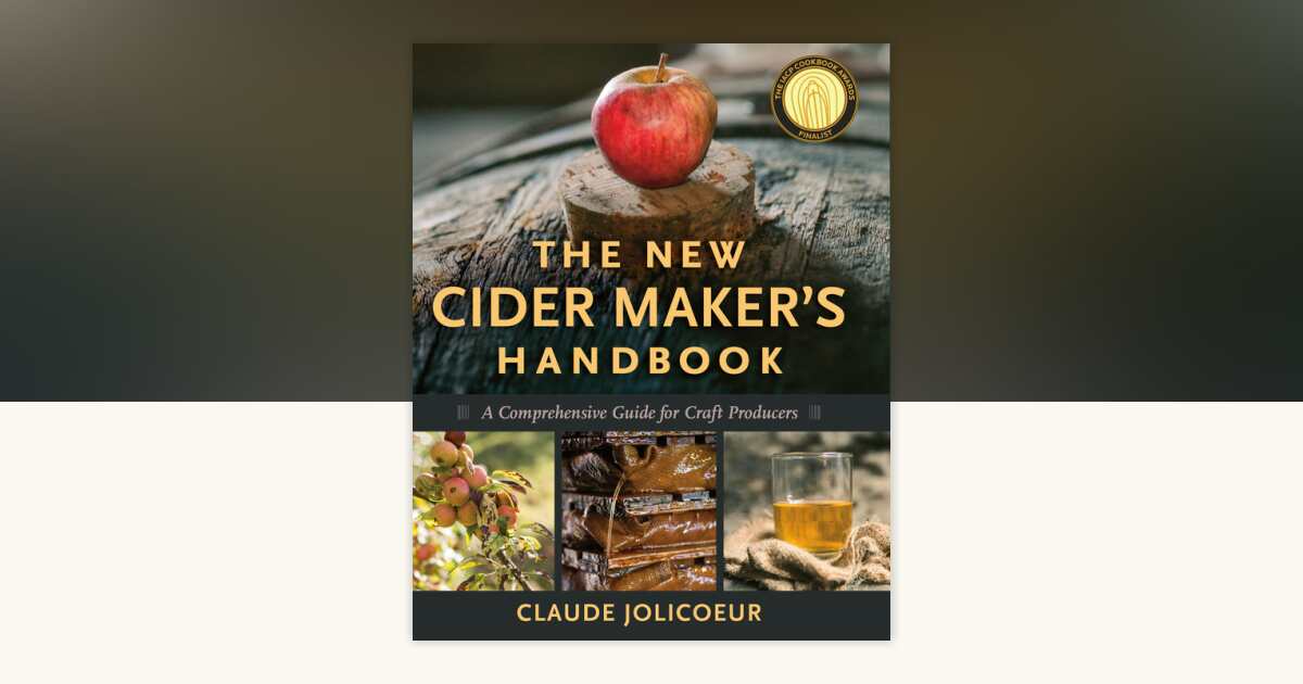 The New Cider Maker's Handbook by Claude Jolicoeur: 9781603584739 ...
