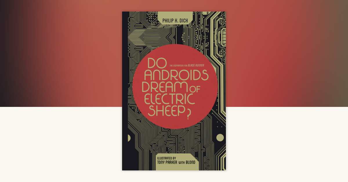 Do Androids Dream of Electric Sheep Omnibus by Philip Dick