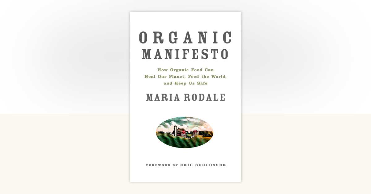 Organic Manifesto by Maria Rodale: 9781609611361 | PenguinRandomHouse ...