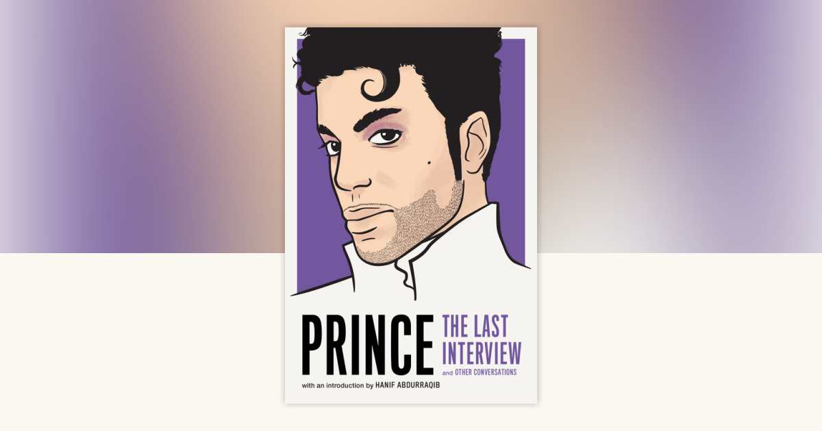 Prince: The Last Interview by Prince: 9781612197456 ...