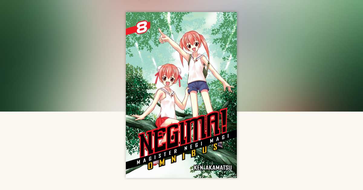 Negima! Omnibus 8 by Ken Akamatsu: 9781612622729