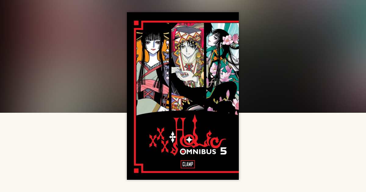xxxHOLiC Omnibus 5 by CLAMP: 9781612627922 | PenguinRandomHouse
