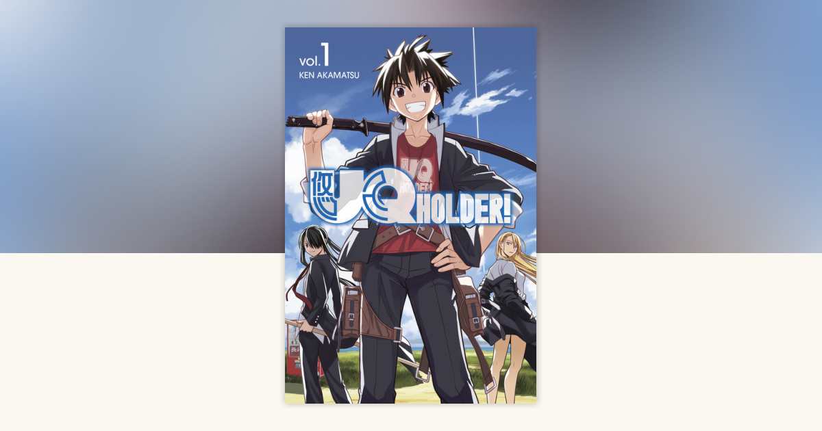 UQ HOLDER! 1 by Ken Akamatsu: 9781612629339 | PenguinRandomHouse