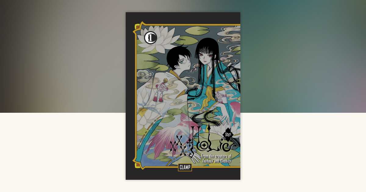 xxxHOLiC Rei 1 by CLAMP: 9781612629391 | PenguinRandomHouse.com: Books