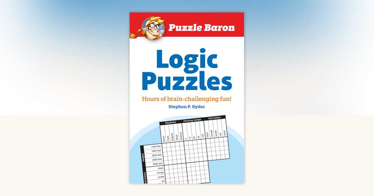 Puzzle baron's logic puzzles by puzzle baron: 9781615640324 |  penguinrandomhouse.com: books