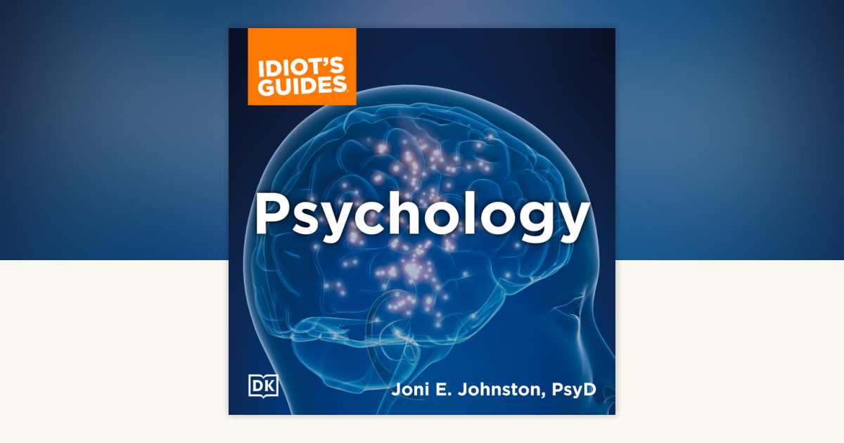 The Complete Idiot's Guide to Psychology by Joni E. Johnston Psy.D ...