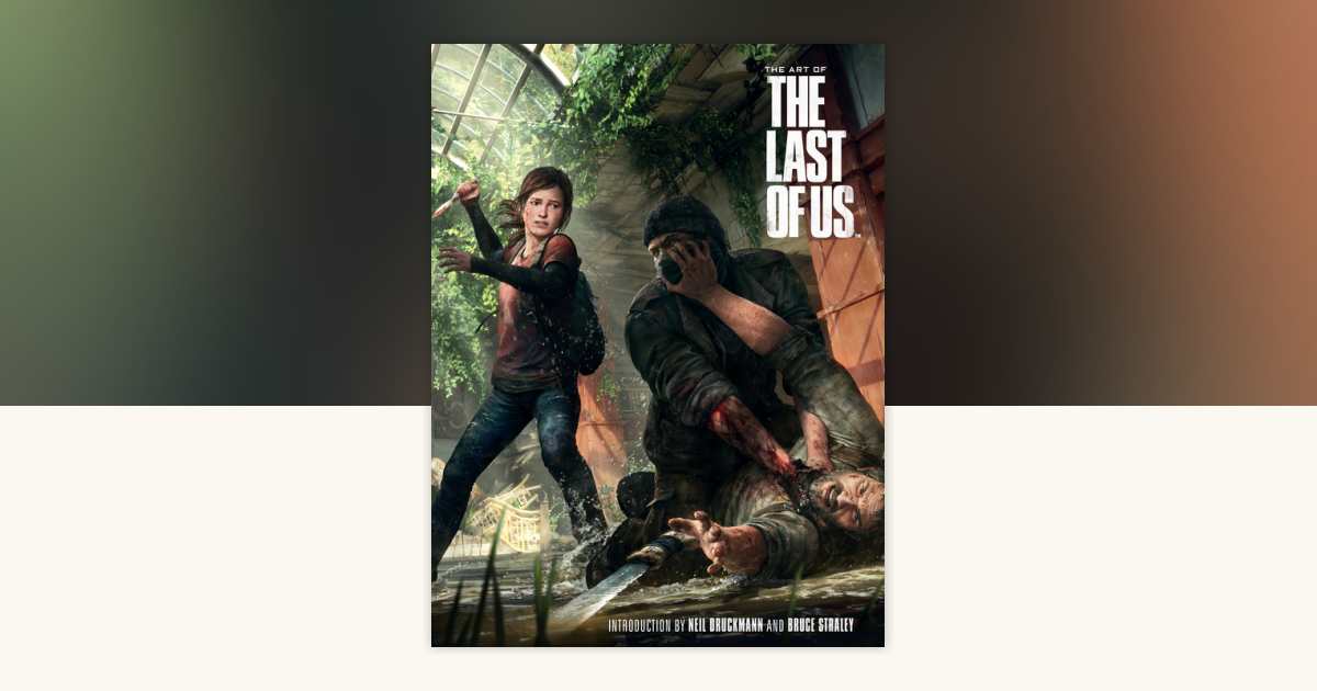 The Art of The Last of Us by Various: 9781616551643 