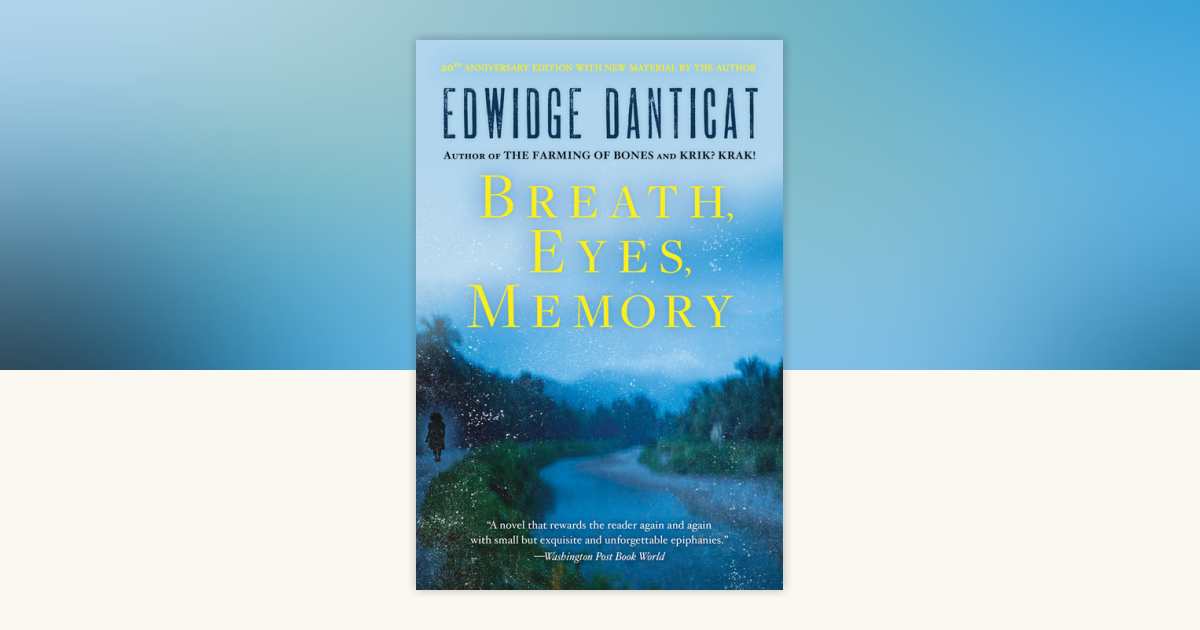 Breath, Eyes, Memory by Edwidge Danticat: 9781616955021