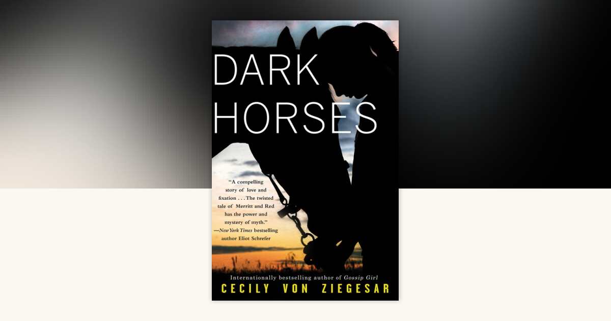 Dark Horses by Cecily von Ziegesar: 9781616958169