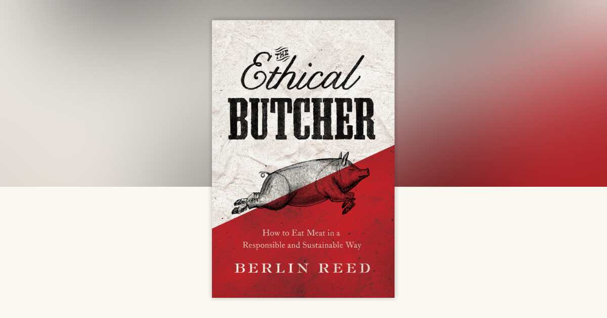 The Ethical Butcher by Berlin Reed: 9781619023031 | PenguinRandomHouse ...