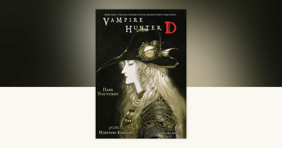 Vampire Hunter D Volume 10: Dark Nocturne by Hideyuki Kikuchi