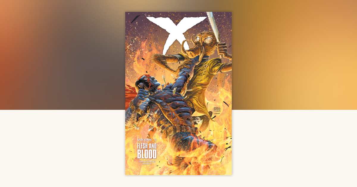 X Volume 5 Flesh and Blood by Duane Swierczynski: 9781630082161
