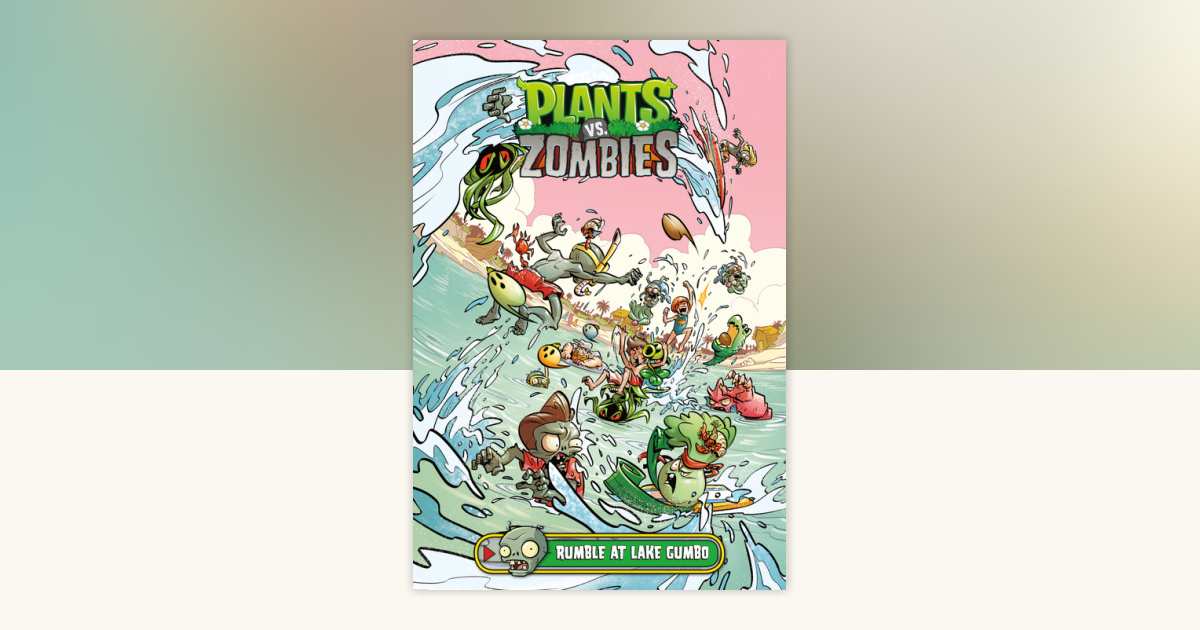 Plants vs. Zombies Volume 10: Rumble at Lake Gumbo by Paul Tobin