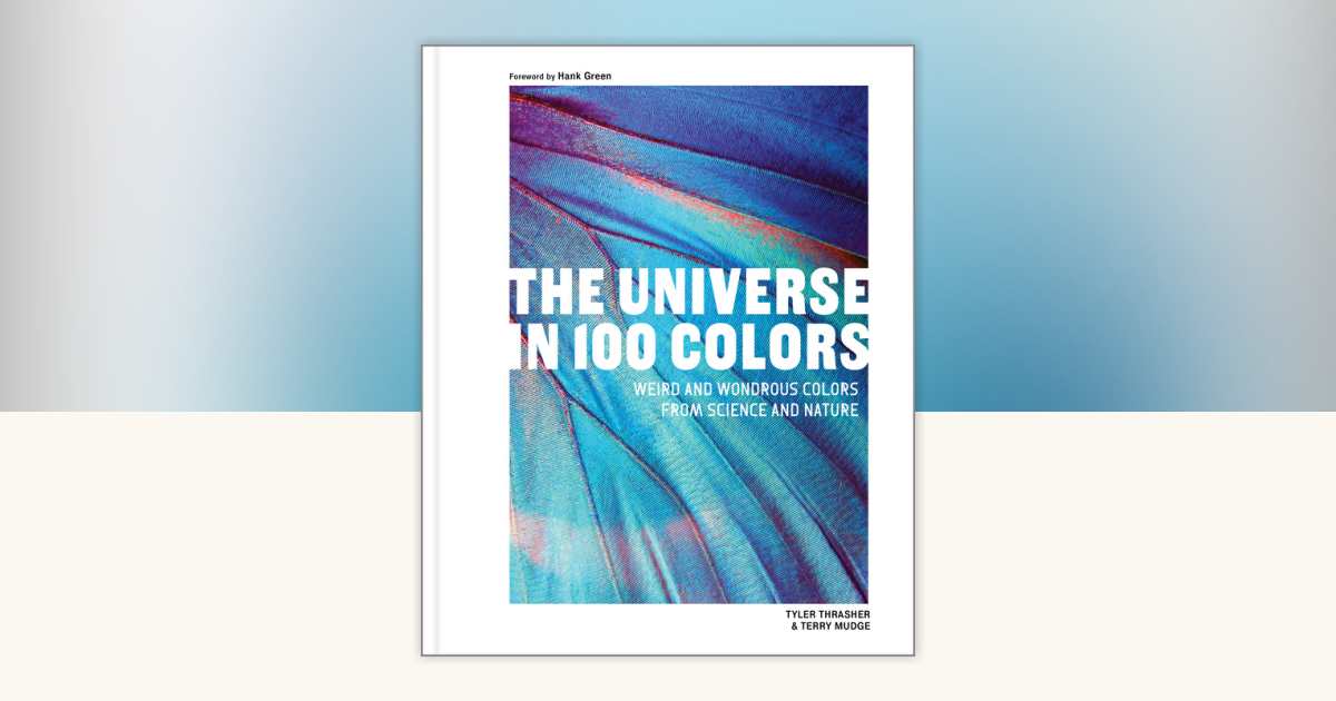 The Universe in 100 Colors by Tyler Thrasher, Terry Mudge ...