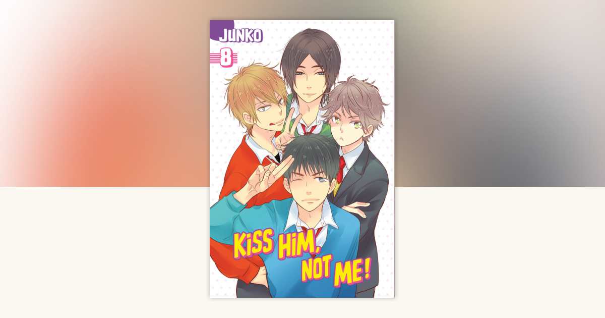 Kiss Him, Not Me 8 by Junko: 9781632362995 | PenguinRandomHouse 