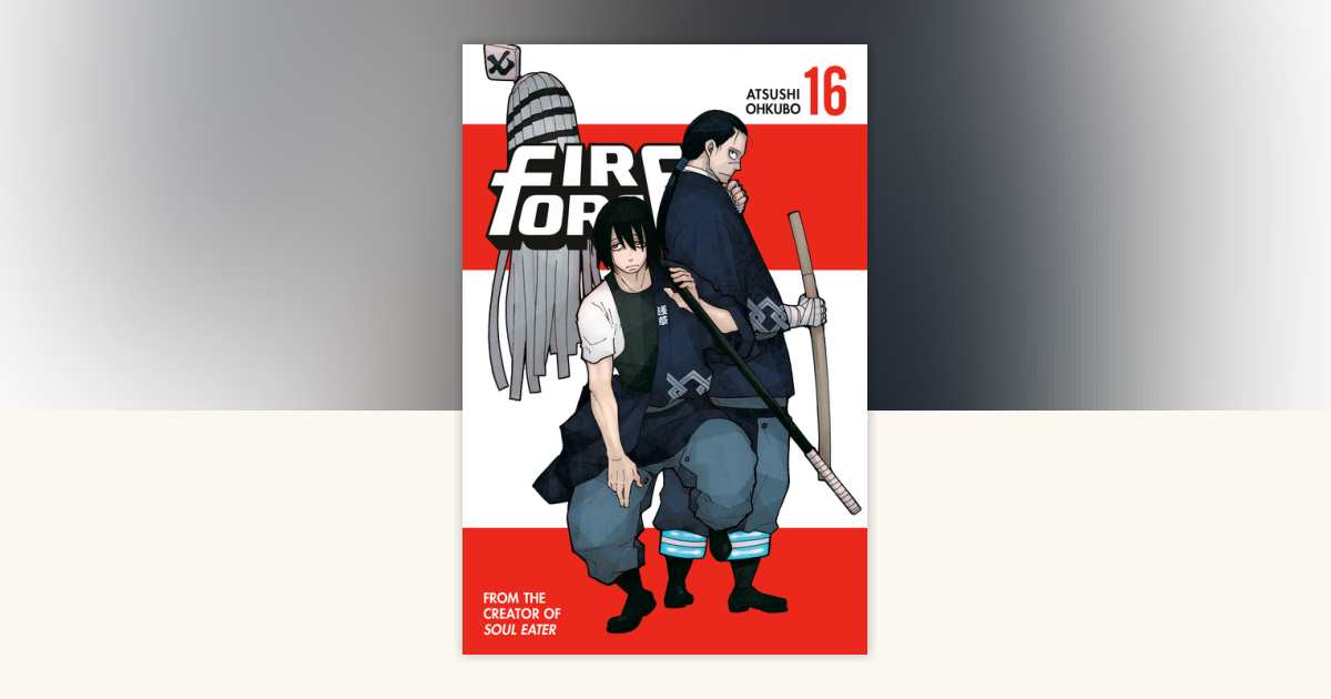 Fire Force 16 by Atsushi Ohkubo: 9781632367891