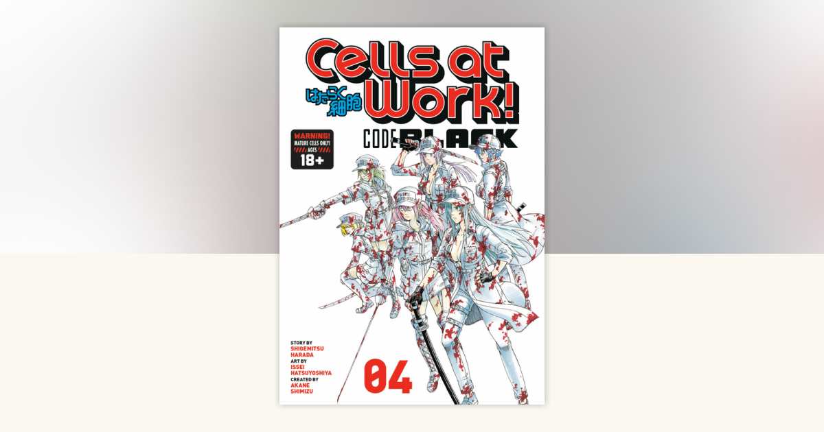Cells at Work! CODE BLACK 4 by Shigemitsu Harada: 9781632369437