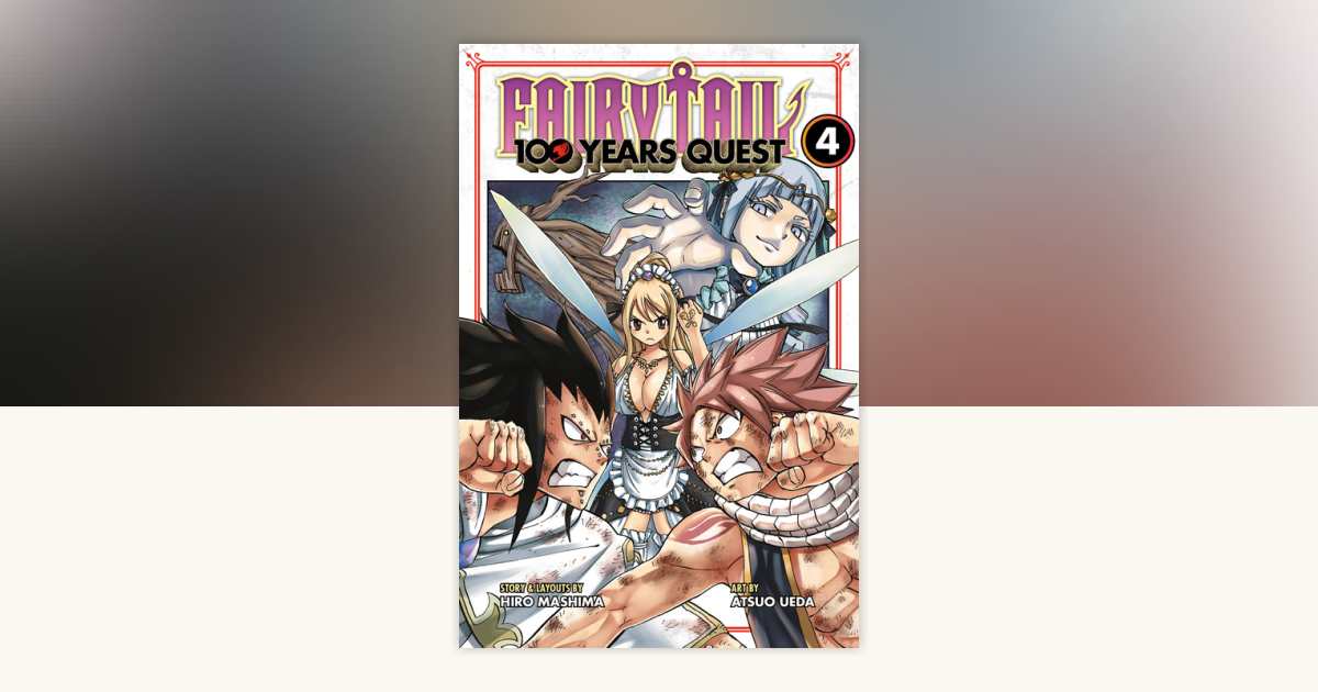 FAIRY TAIL: 100 Years Quest 4 by Hiro Mashima: 9781632369482