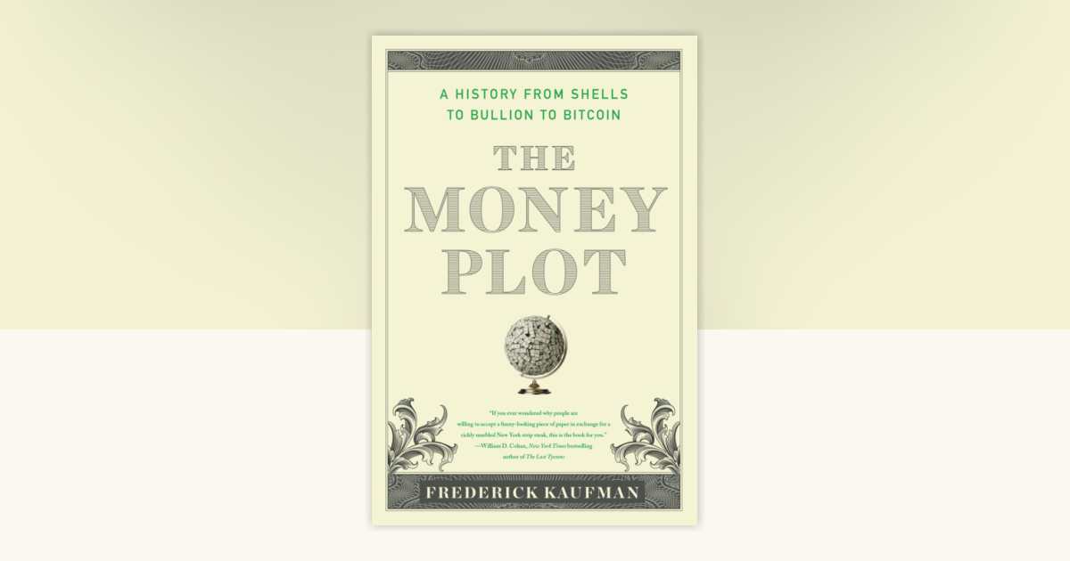 The Money Plot by Frederick Kaufman: 9781635423150 | PenguinRandomHouse ...