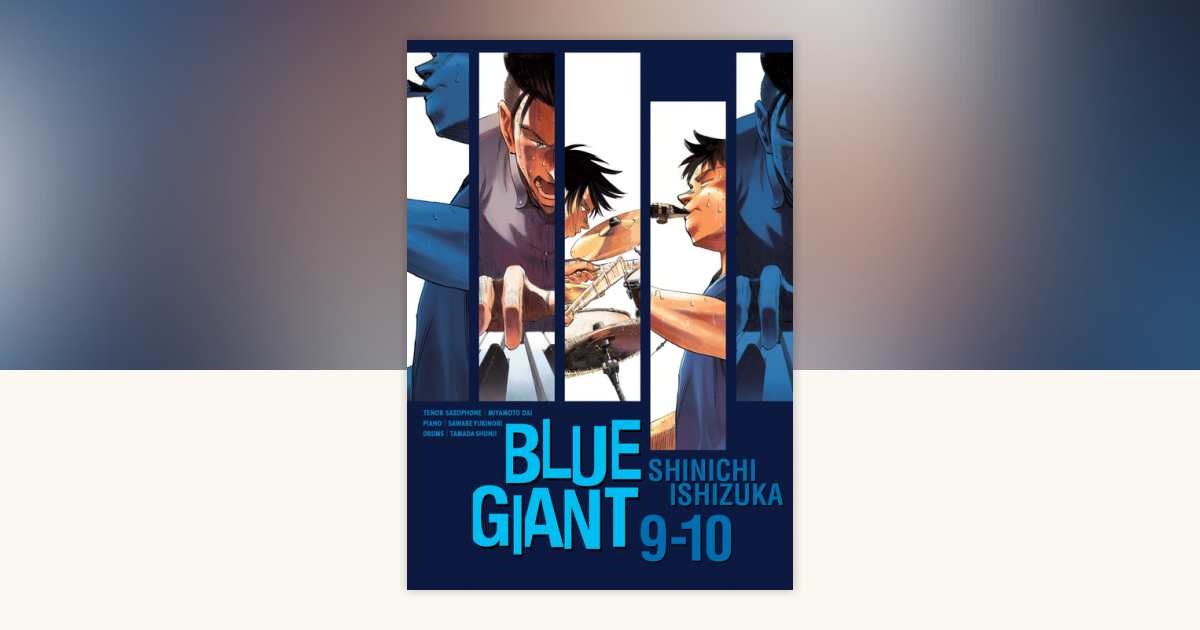 Blue Giant Omnibus Vols. 9-10 by Shinichi Ishizuka