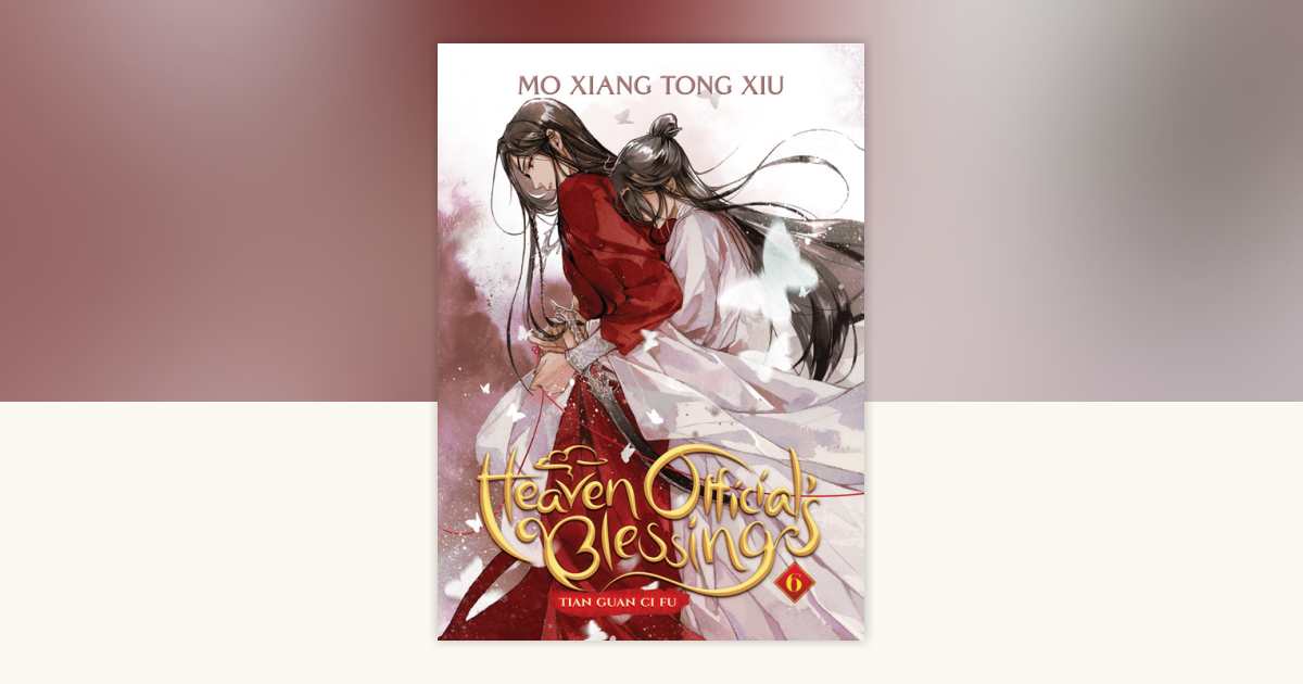 Heaven Official's Blessing: Tian Guan Ci Fu (Novel) Vol. 6 by Mo